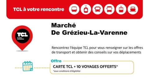 TCL à votre rencontre Marché de Grézieu-la-Varenne Rencontrez l'équipe TCL pour vous renseigner sur les offres de transport et obtenir des conseils sur vos déplacements Offre : carte TCL + 10 voyages offerts (sous conditions d'éligibilité)